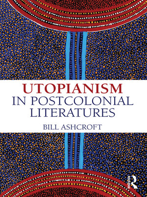 cover image of Utopianism in Postcolonial Literatures